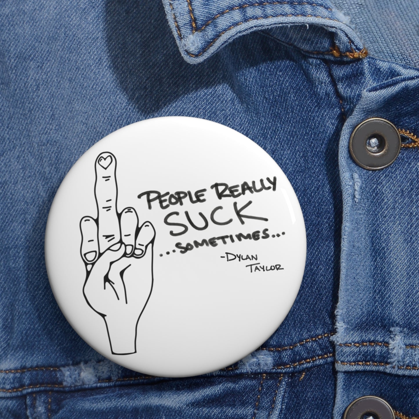“People Really Suck…Sometimes” pin button