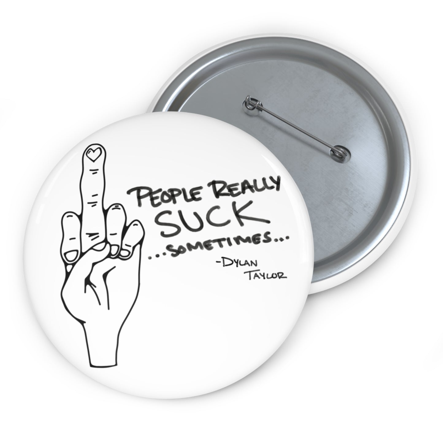 “People Really Suck…Sometimes”  pin button