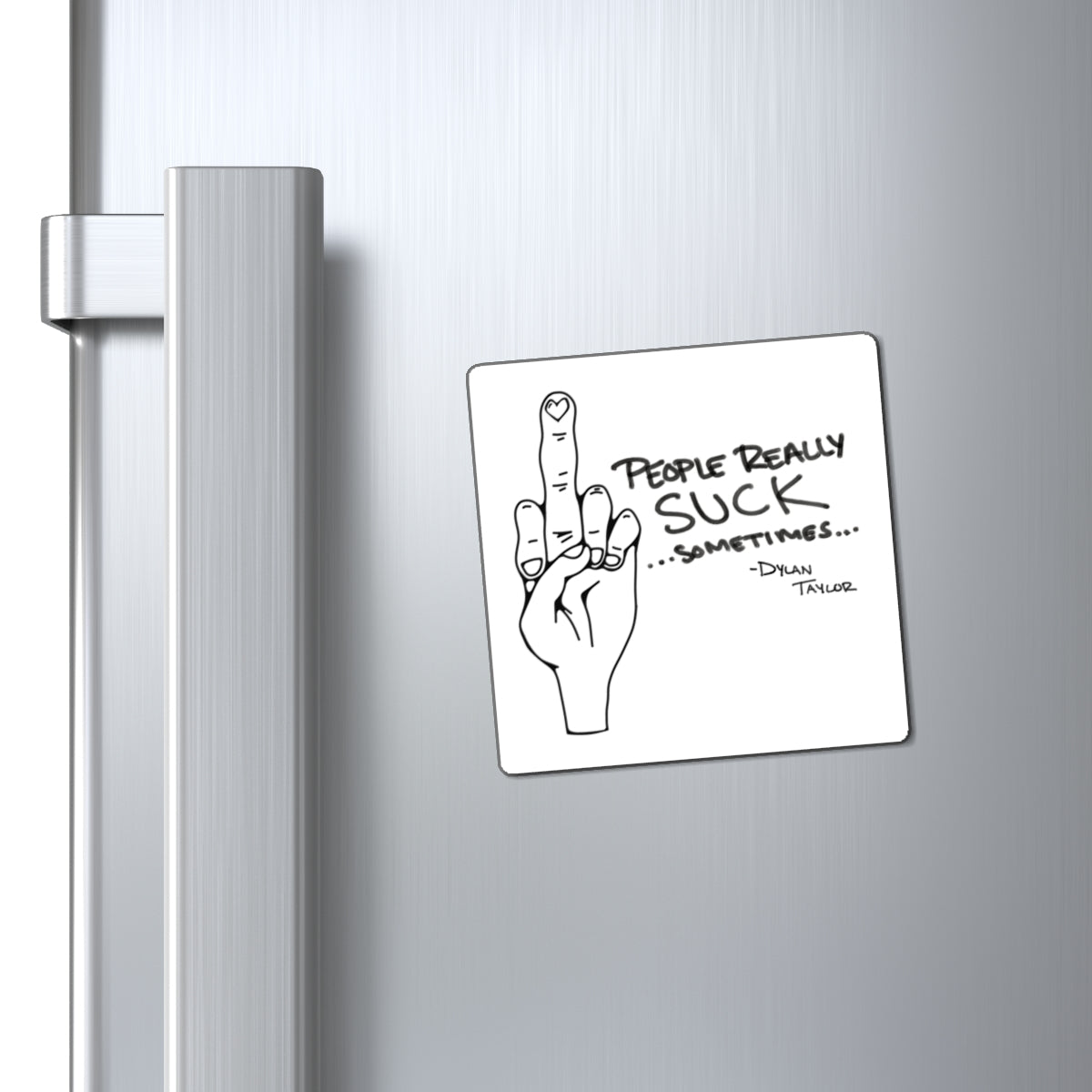 People Really Suck...Sometimes - Funny Quote Refrigerator Magnet
