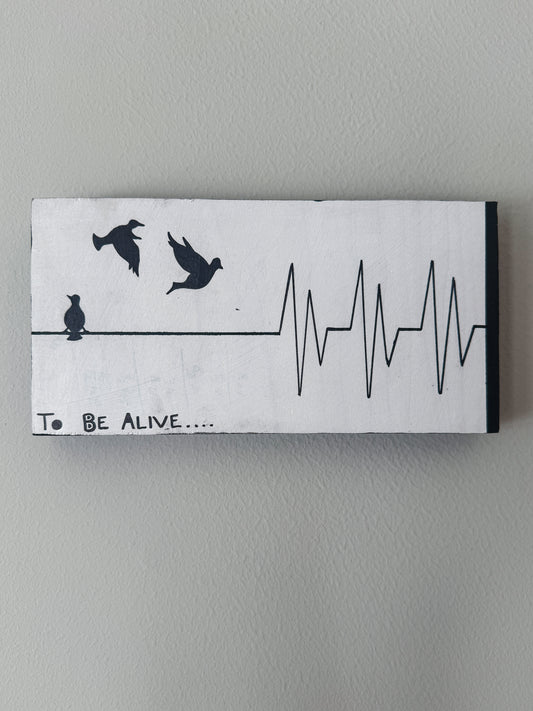 "To Be Alive" Bird Beat Painting
